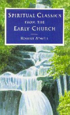 Spiritual Classics from the Early Church