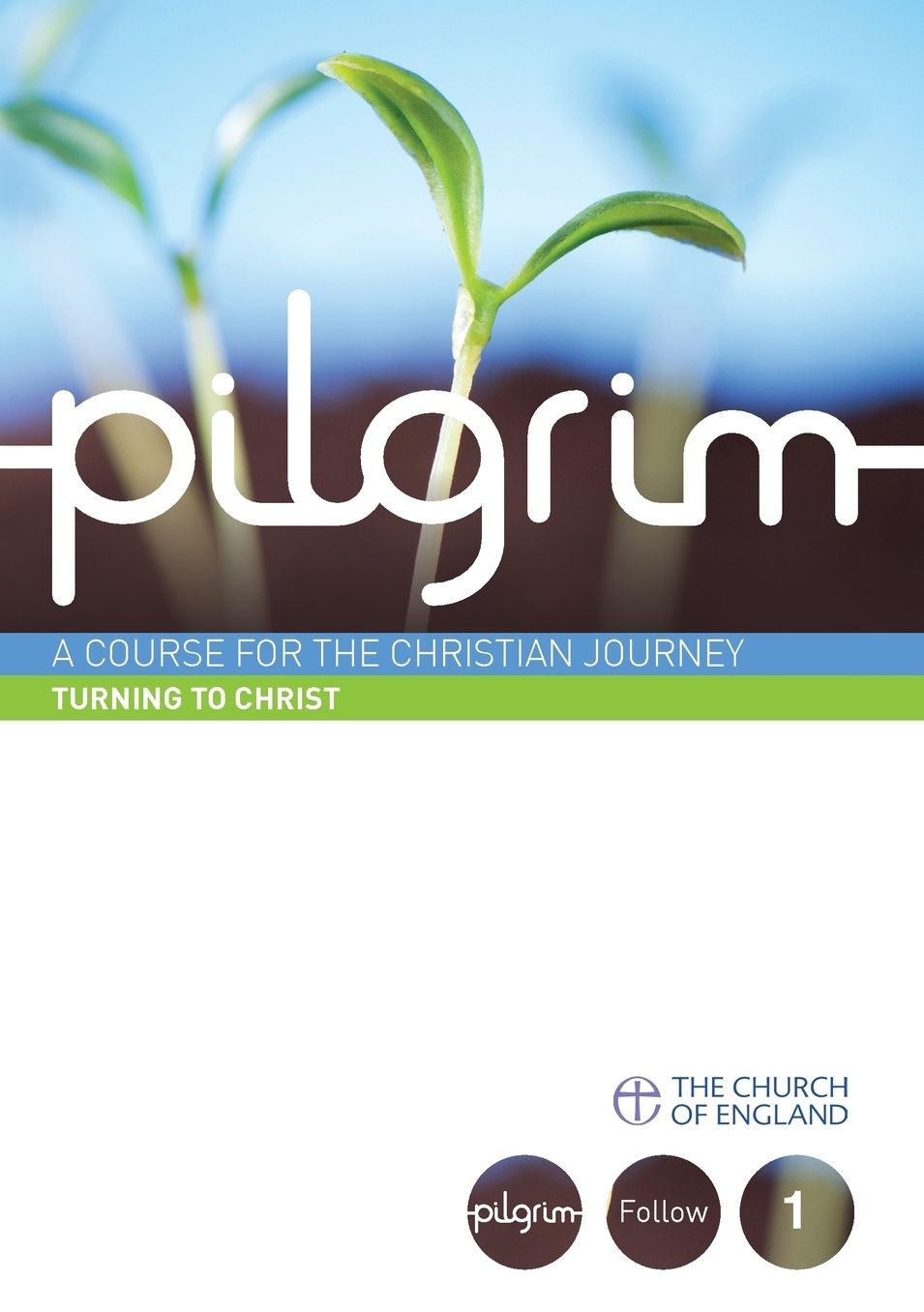 Pilgrim: Turning to Christ: Follow Stage Book 1