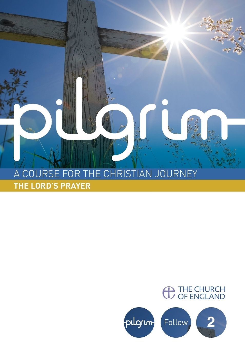 Pilgrim: The Lord's Prayer: Book 2 (Follow Stage)