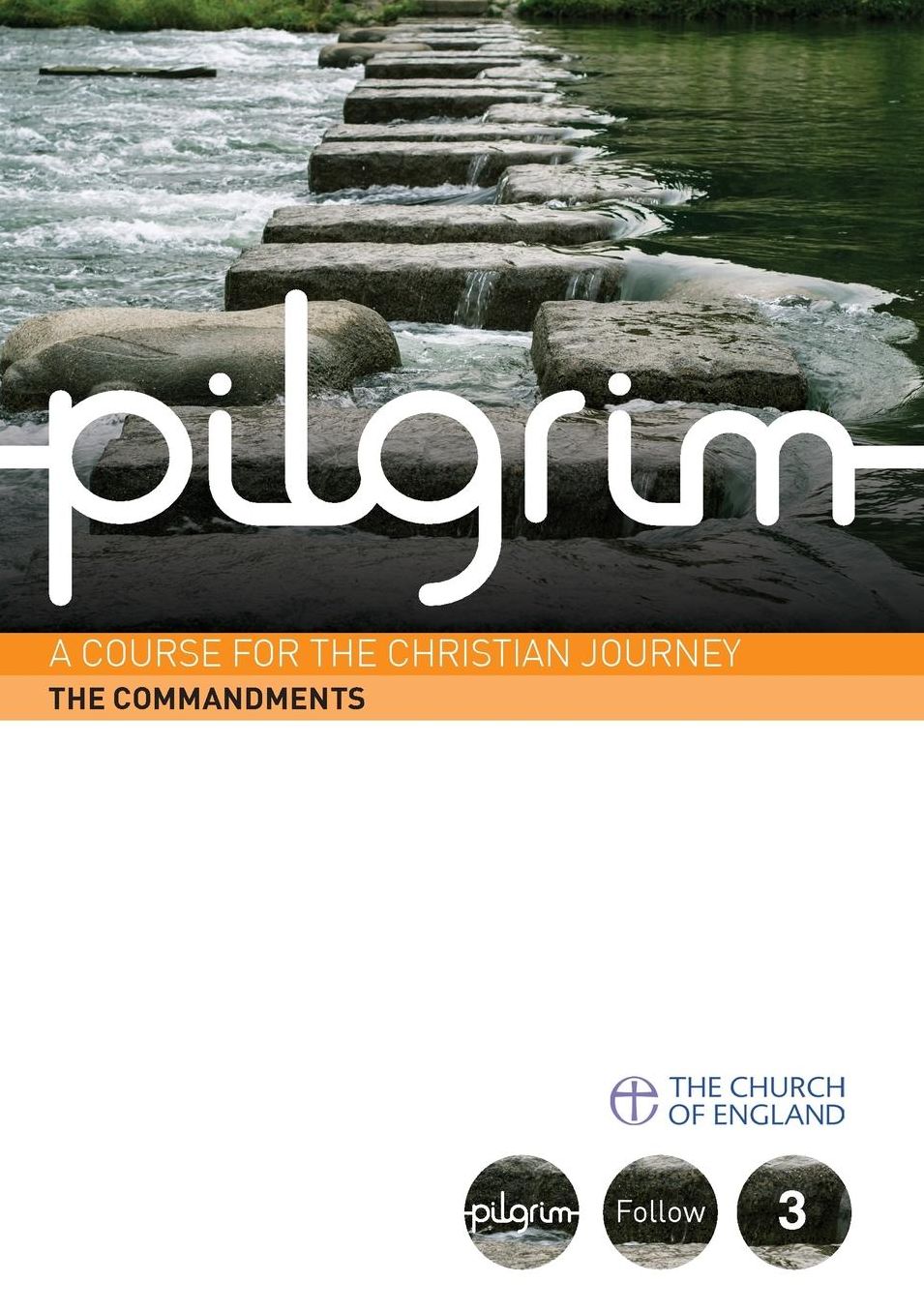 Pilgrim: The Commandments: A Course for the Christian Journey