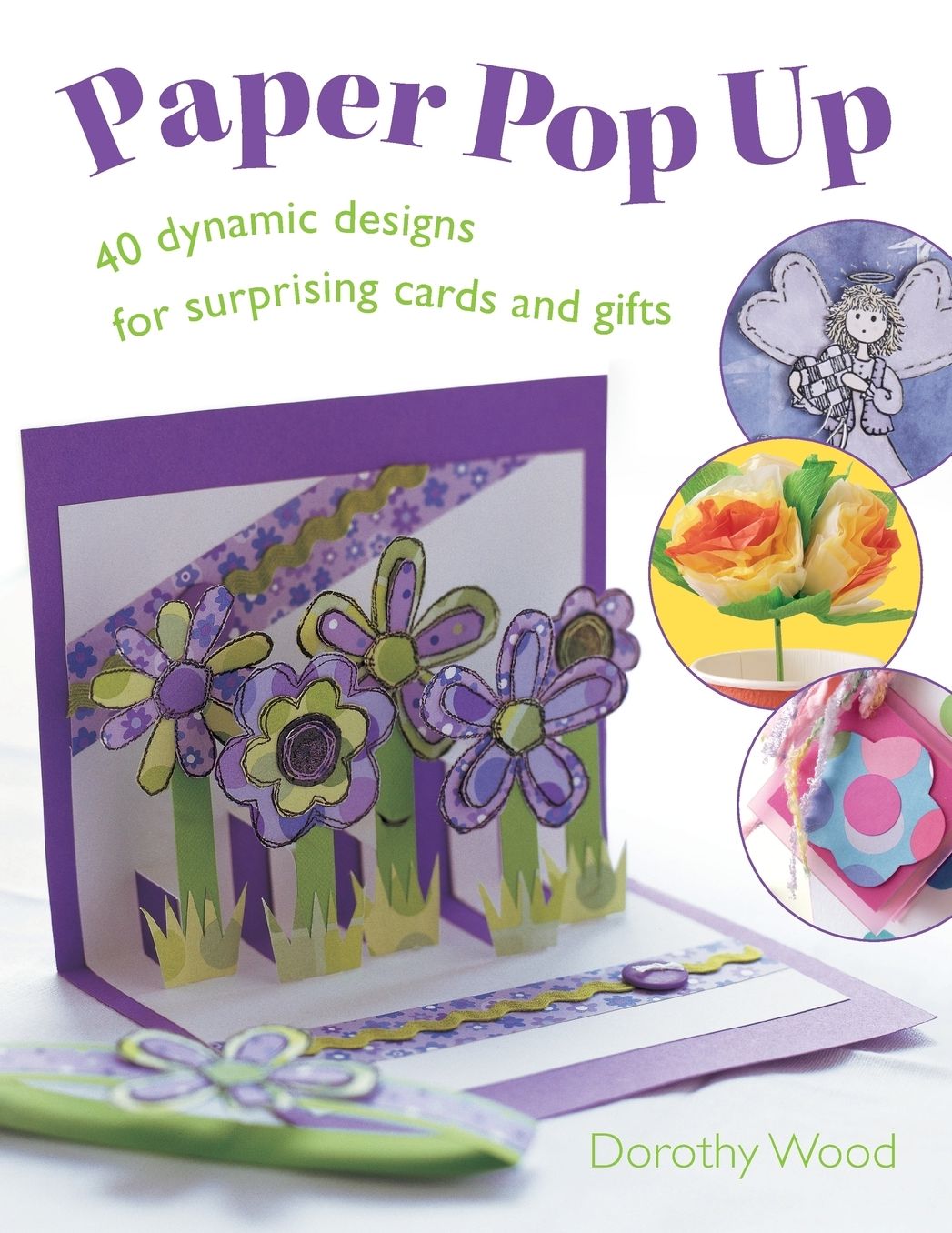 Paper Pop Up: Designs for Surprising Cards and Gifts
