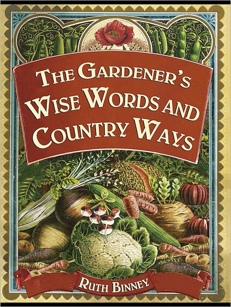 The Gardener's Wise Words and Country Ways (PagePerfect NOOK Book)