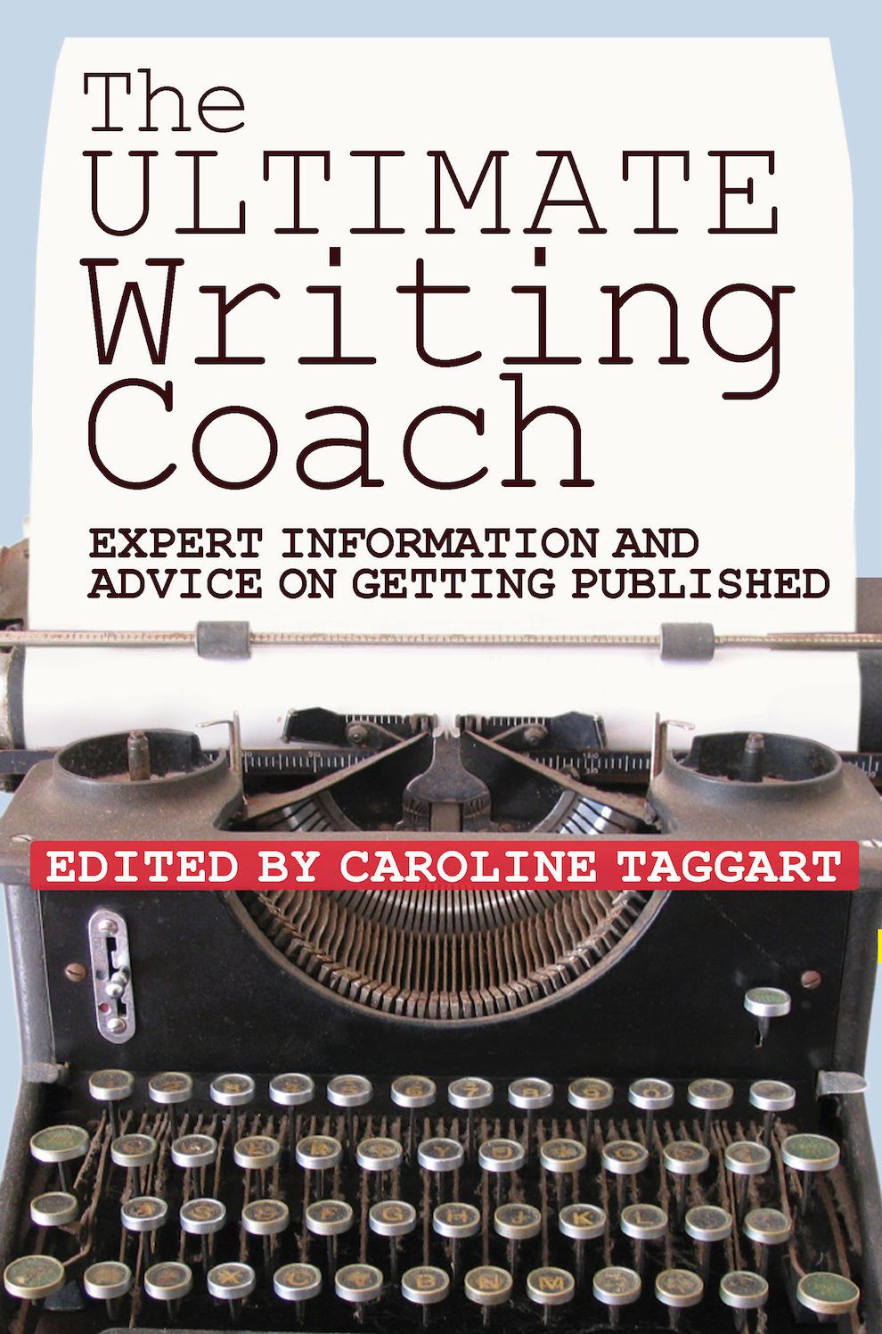 The Ultimate Writing Coach: Expert Information and Advice on Getting Published