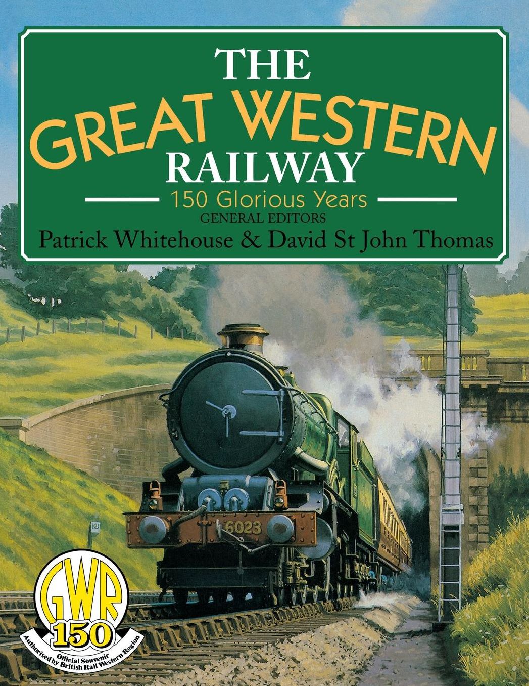 Great Western Railway: 150 Glorious Years