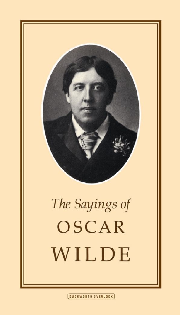 Sayings of Oscar Wilde
