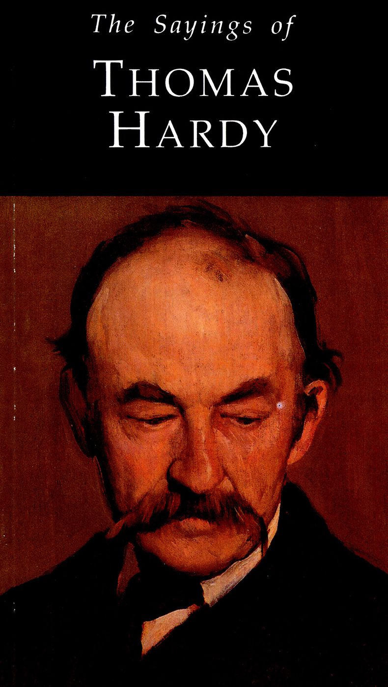 Sayings of Thomas Hardy
