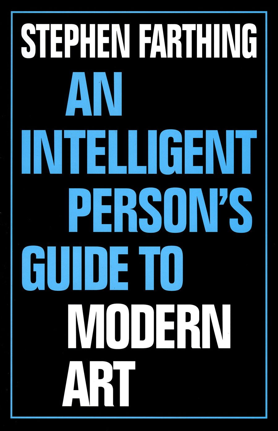 An Intelligent Person's Guide to Modern Art