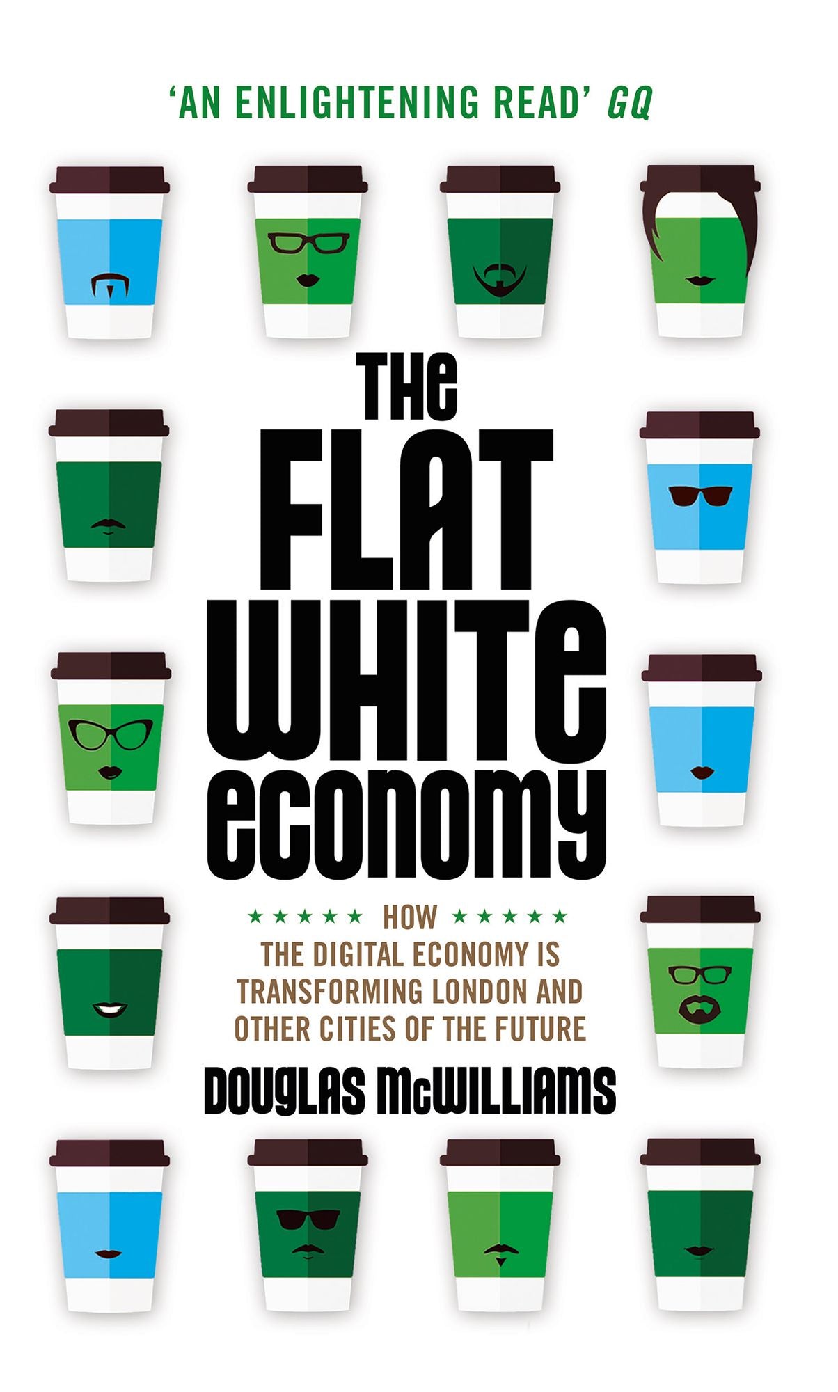 The Flat White Economy: How the Digital Economy is Transforming London and Other Cities of the Future