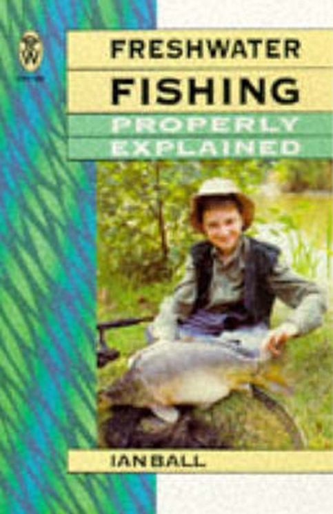 Freshwater Fishing Properly Explained