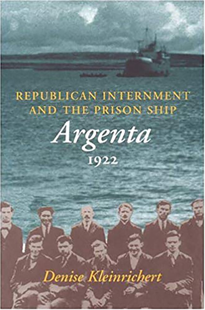 Northern Ireland and the Prison Ship of 1922: S.S. Argenta Legacies