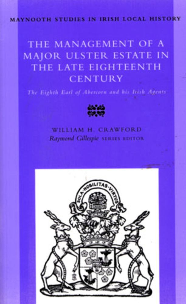 The Management of a Major Ulster Estate in the Late Eighteenth Century