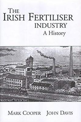 The Irish Fertiliser Industry: A History