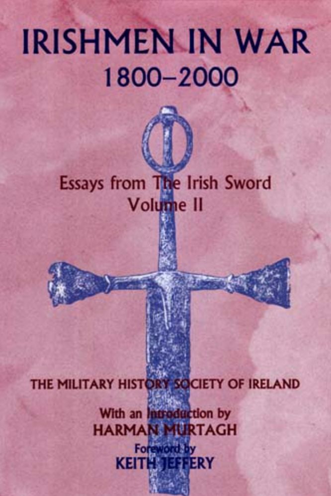 Warfare in Ireland 1800-2000: Essays from the Irish Sword