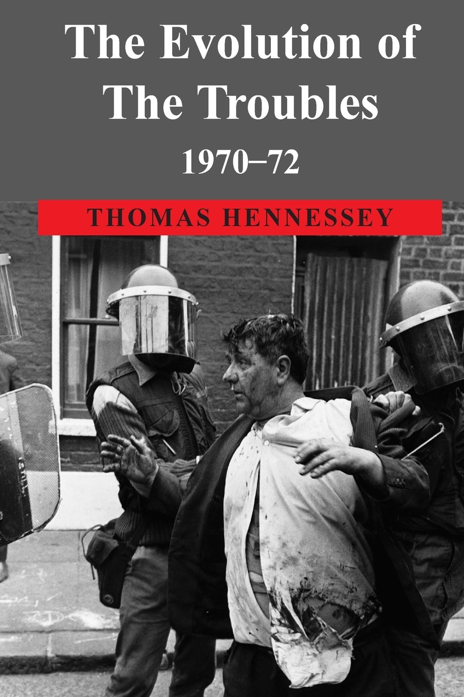 Evolution of the Troubles 1970-72