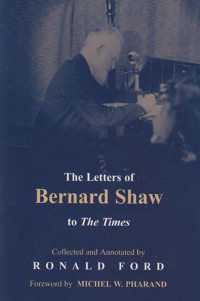 Letters of Bernard Shaw to the Times
