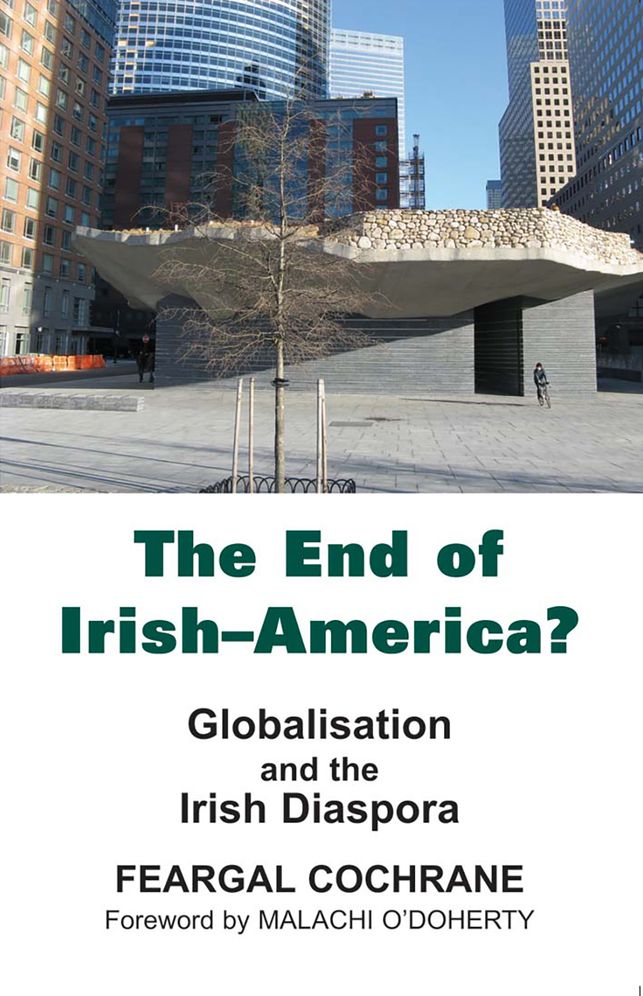 The End of Irish-America?: Globalisation and the Irish Disapora