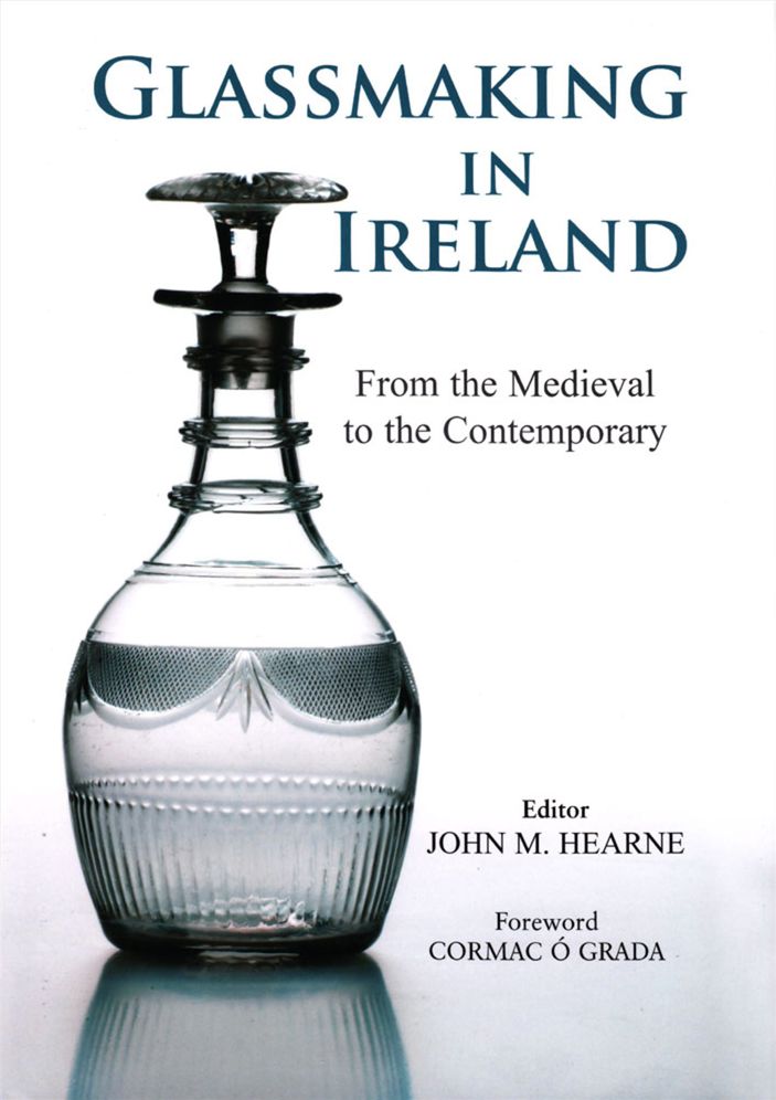 Glassmaking in Ireland: From the Medieval to the Contemporary