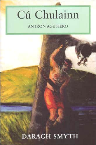 Cuchulainn: Iron Age Hero