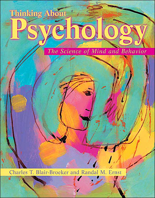 Thinking about Psychology: The Science of Mind and Behavior