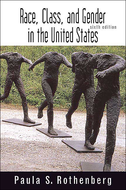Race, Class, and Gender in the United States: An Integrated Study