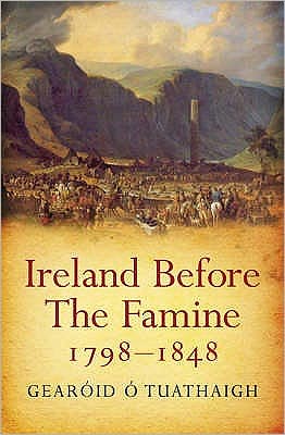 Ireland Before the Famine: 1798-1848