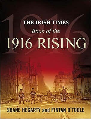 The Irish Times Book of the 1916 Rising