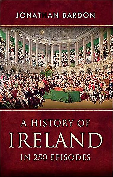 A History of Ireland in 250 Episodes
