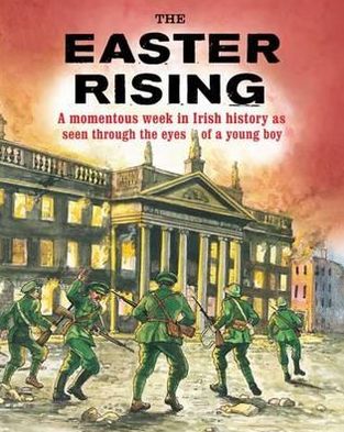 The Easter Rising 1916