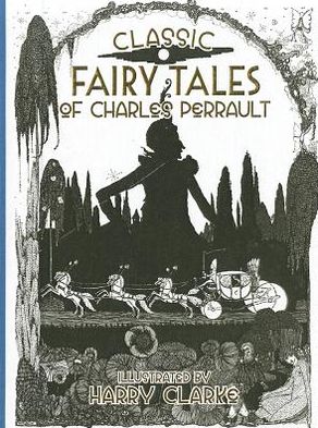 Classic Fairy Tales by Charles Perrault