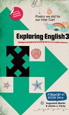 Exploring English 3: Poetry We Did For Our Inter Cert