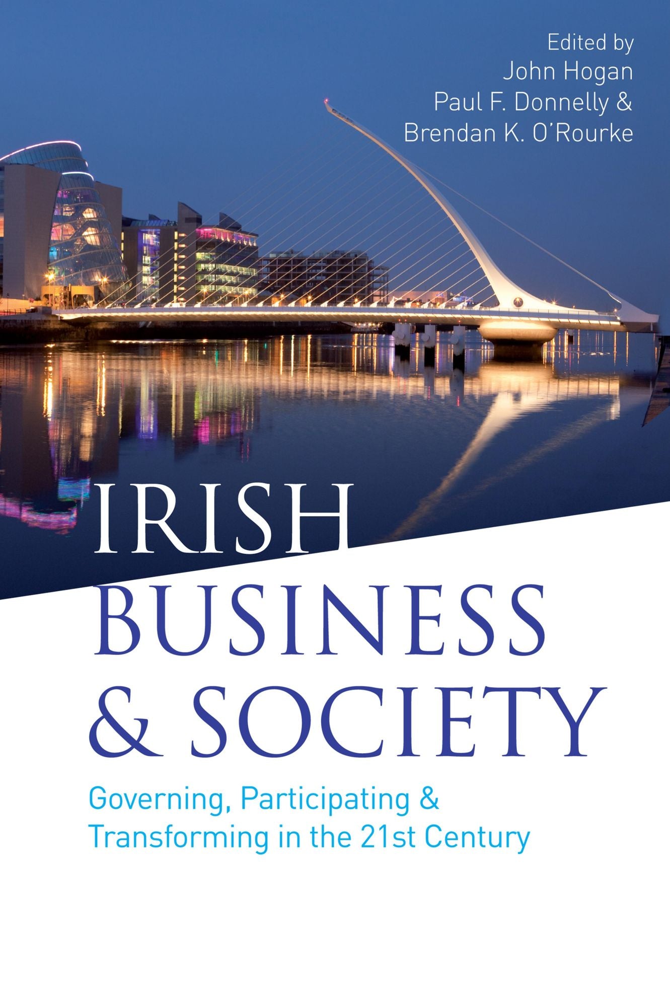 Irish Business and Society: Governing, Participating and Transforming in the 21st Century