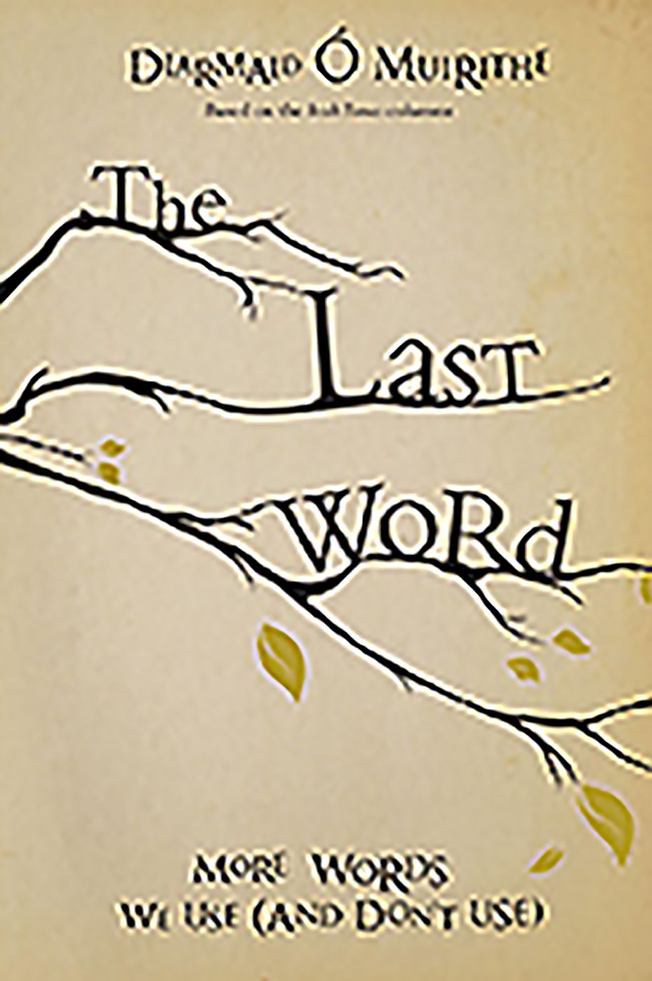 The Last Word: More Words We Use (And Don't Use)