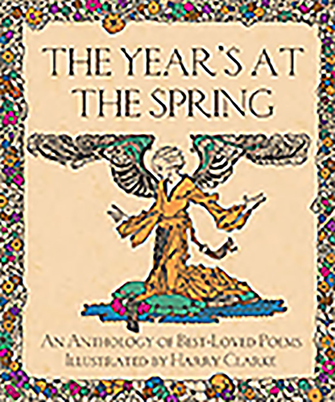 The Year's at the Spring: An Anthology of Best-Loved Poems