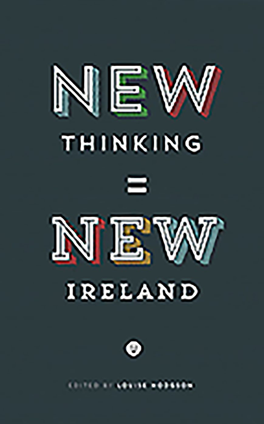 New Thinking = New Ireland