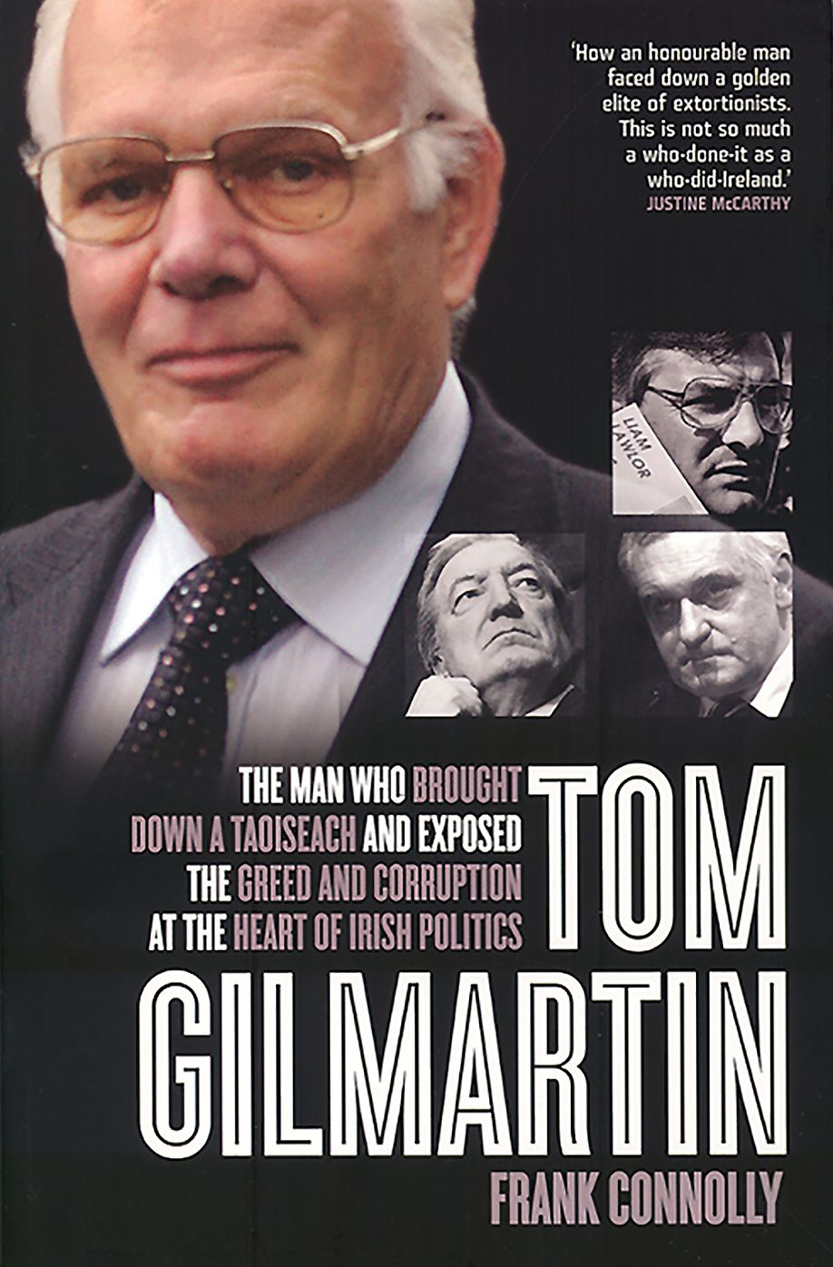 Tom Gilmartin: The Man Who Brought Down a Taoiseach and Exposed Greed and Corruption