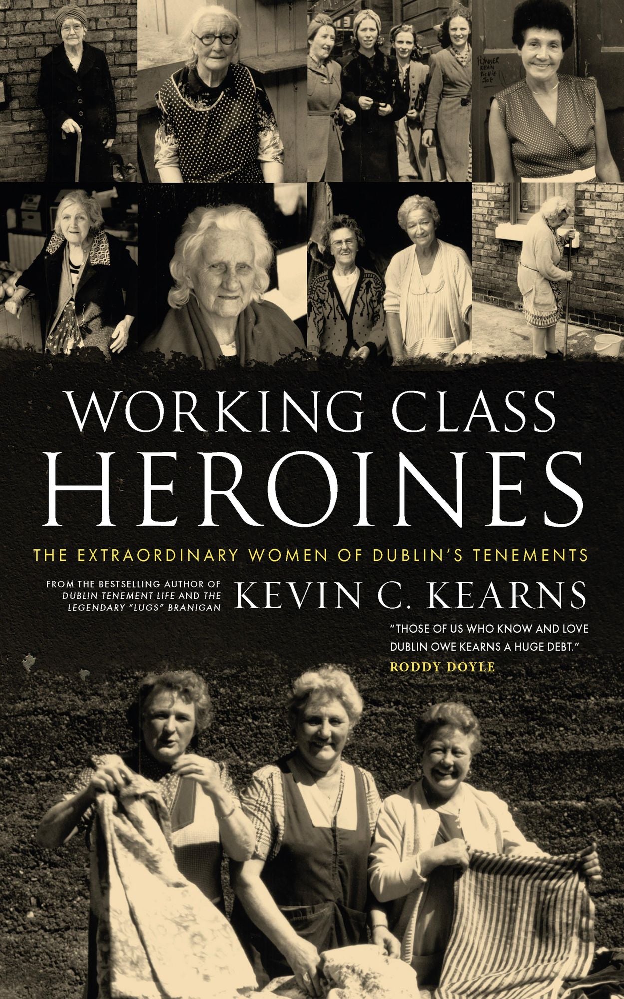 Dublin's Lost Heroines - Mammies and Grannies in a Vanished City: An Oral History of Women in Dublin's Inner City