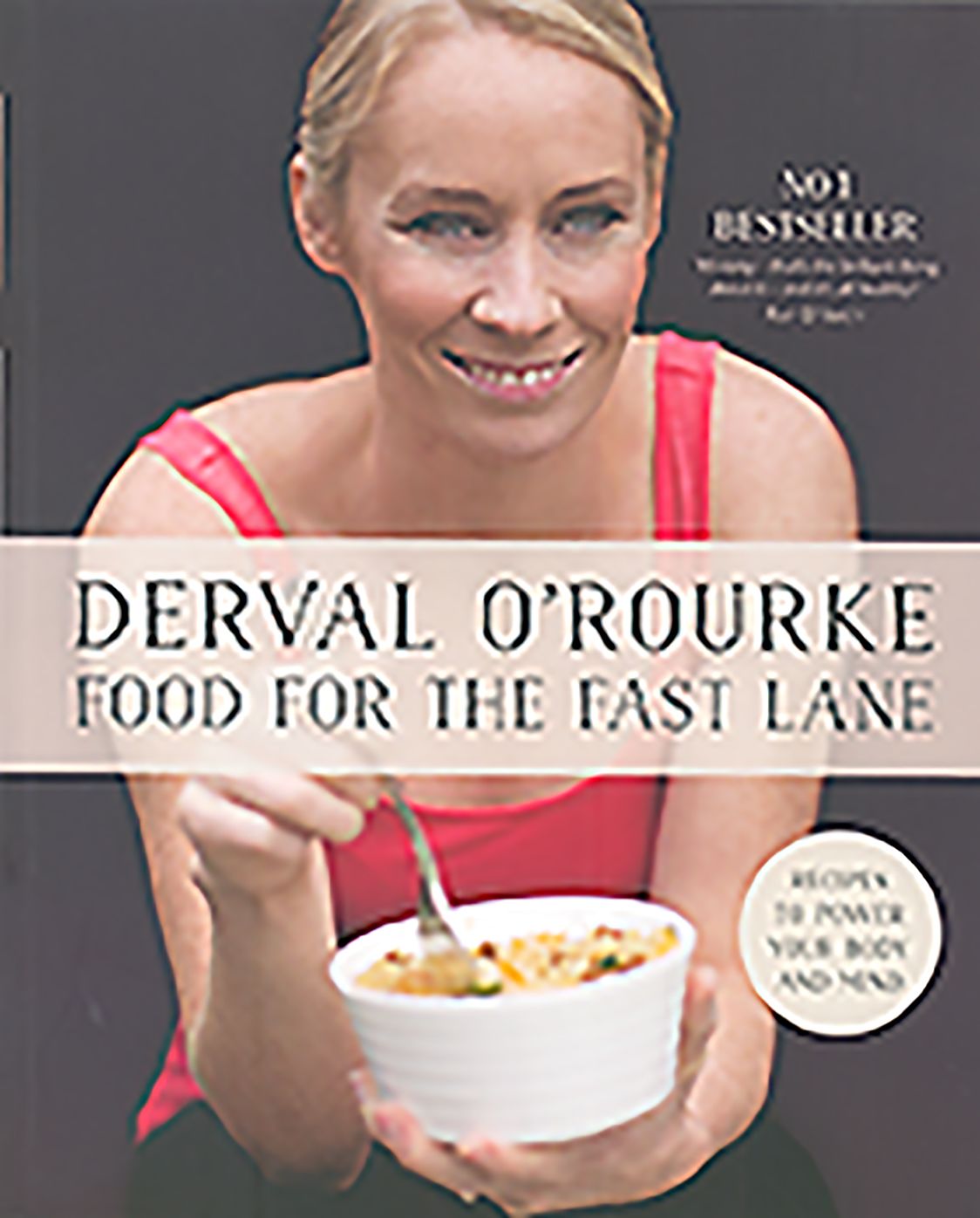 Food For the Fast Lane: Recipes to Power Your Body and Mind