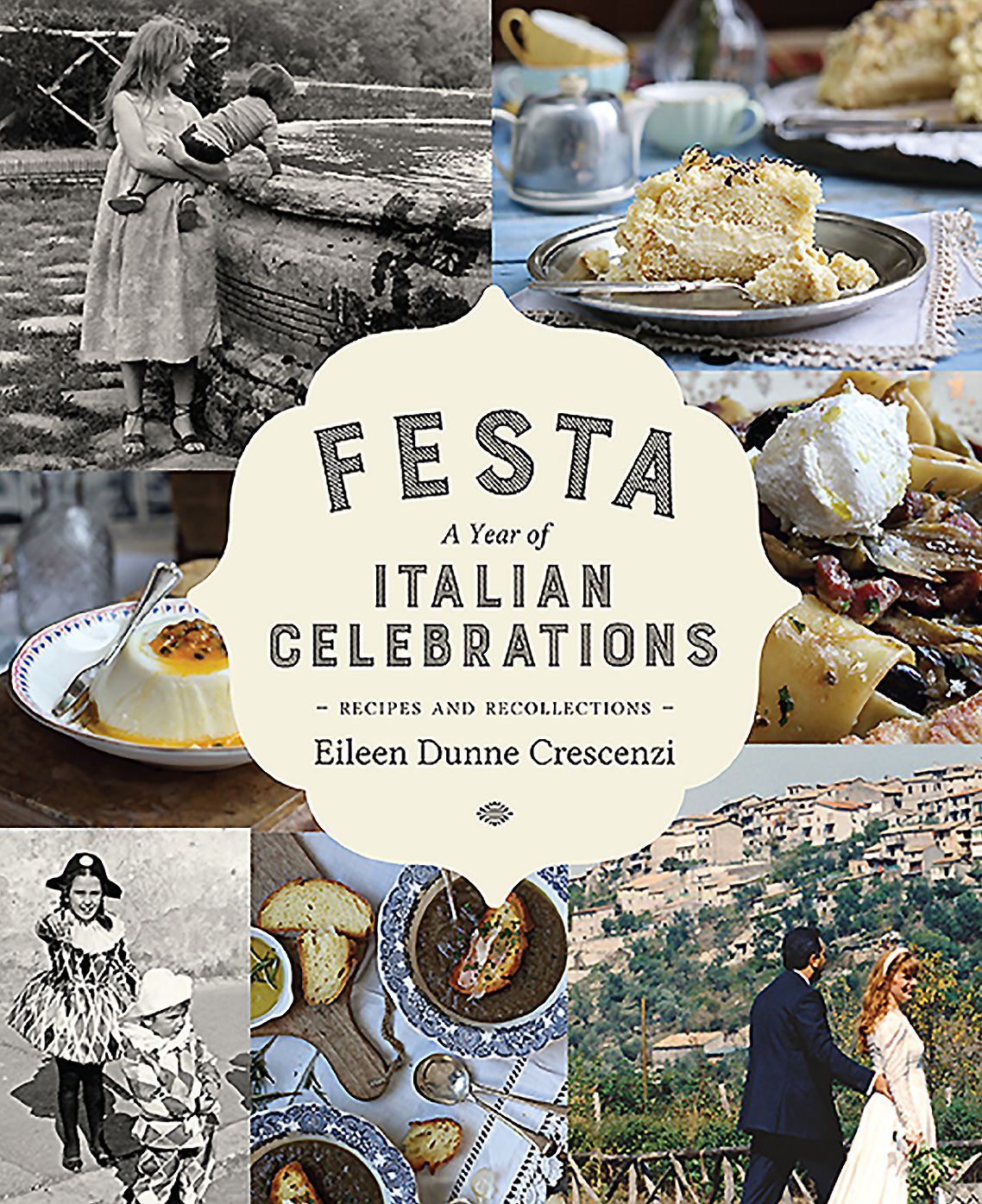 Festa: A Year of Italian Celebrations - Recipes and Recollections