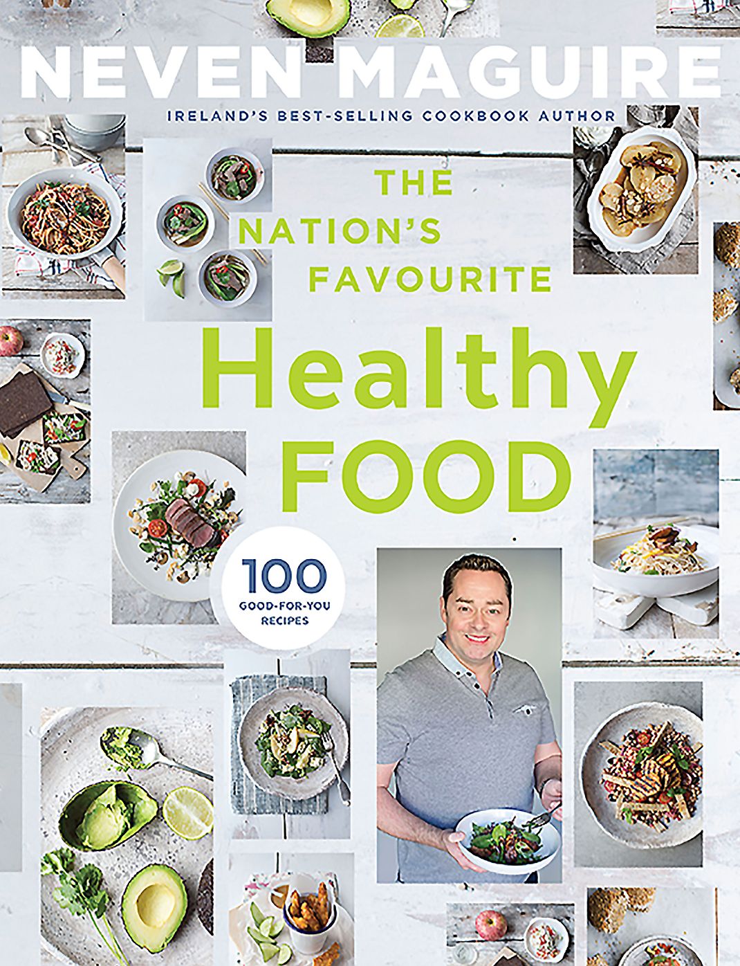 The Nation's Favourite Healthy Food: 100 Good For You Recipes