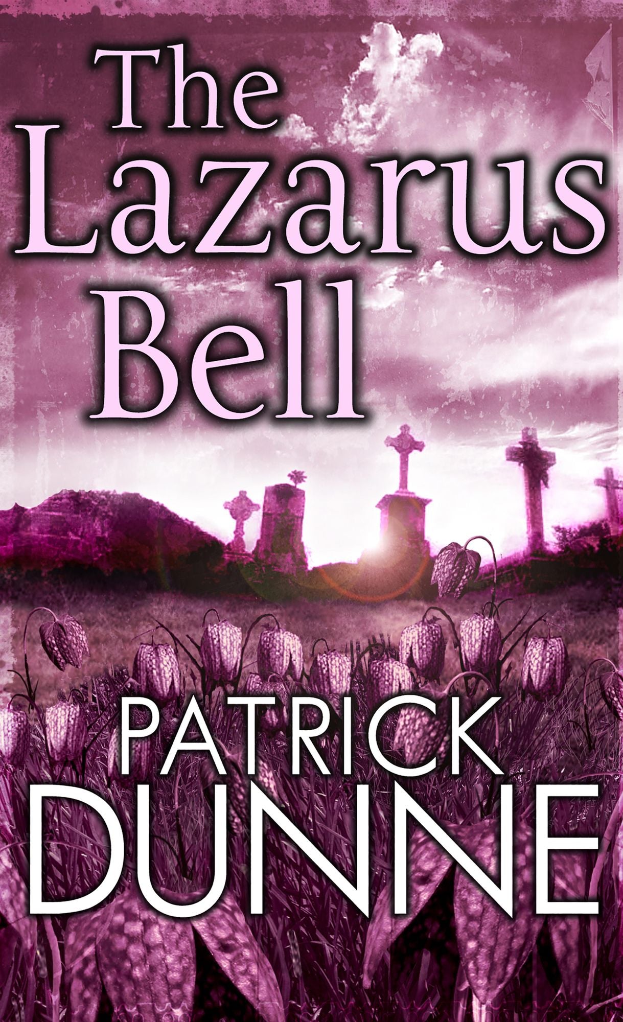 The Lazarus Bell - Illaun Bowe Crime Thriller #2: An Irish Murder Mystery