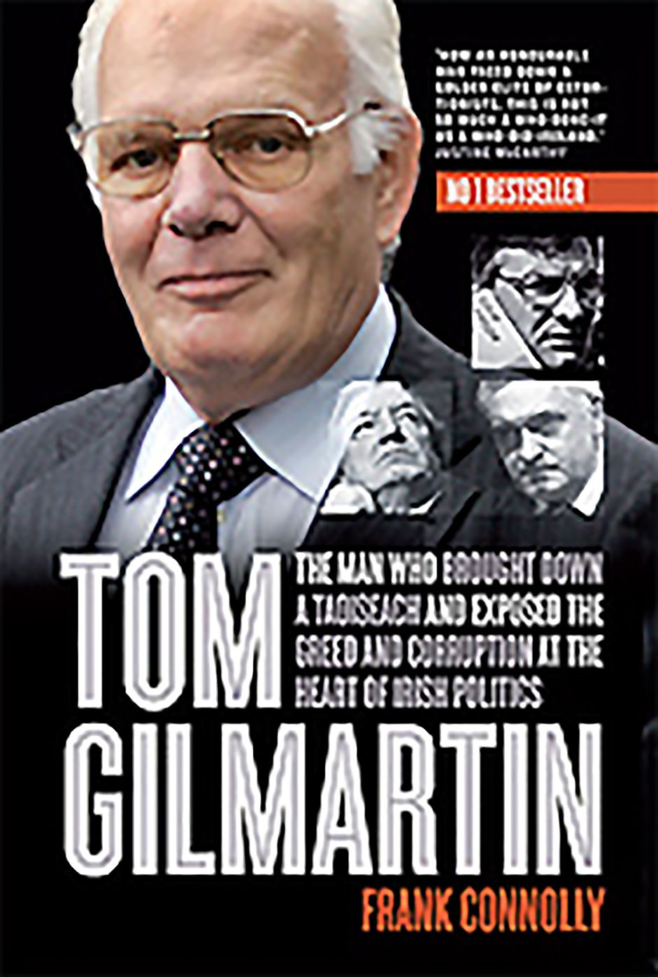 Tom Gilmartin: The Man Who Brought Down a Taoiseach and Exposed Greed and Corrupt