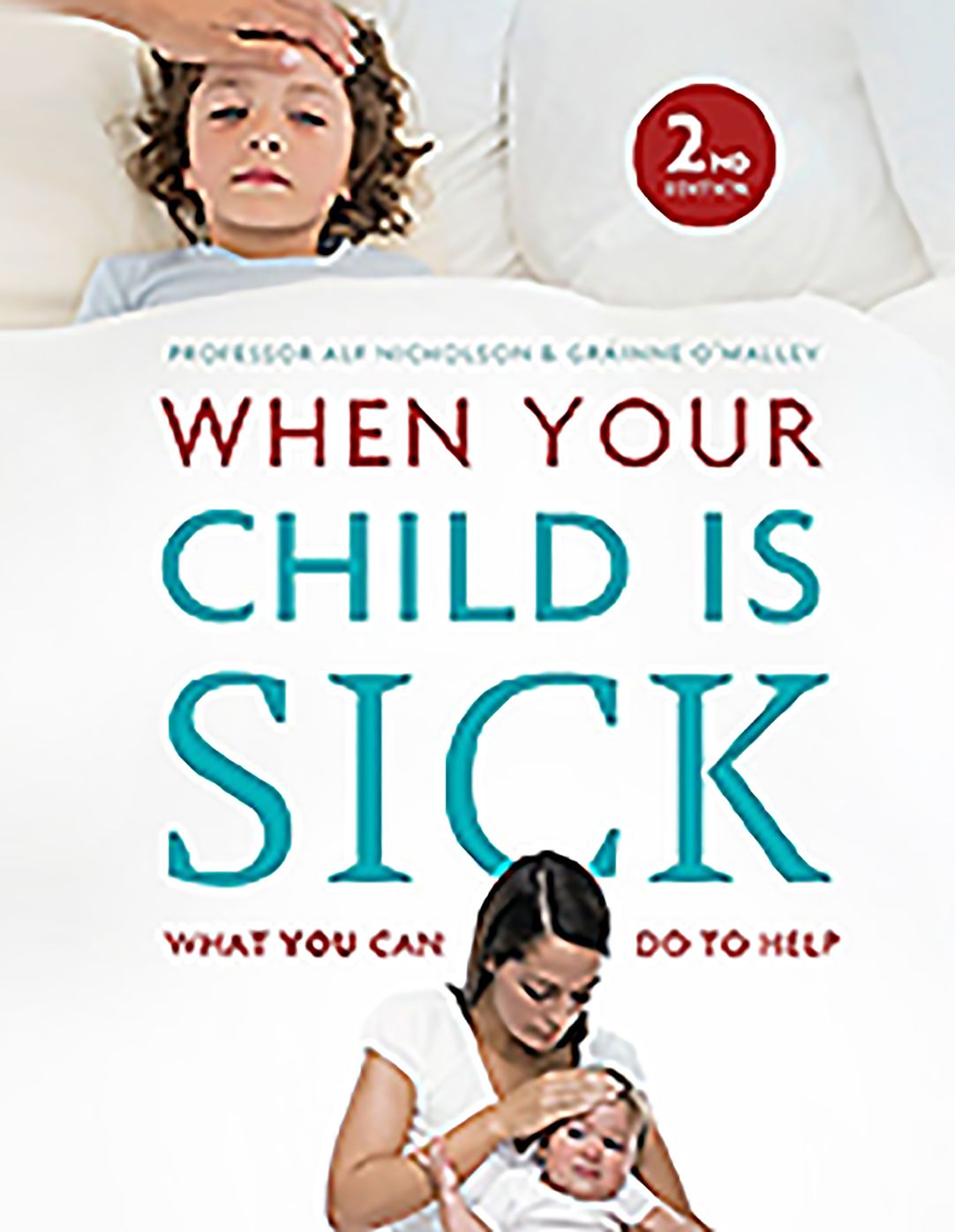 When Your Child Is Sick: What You Can Do to Help