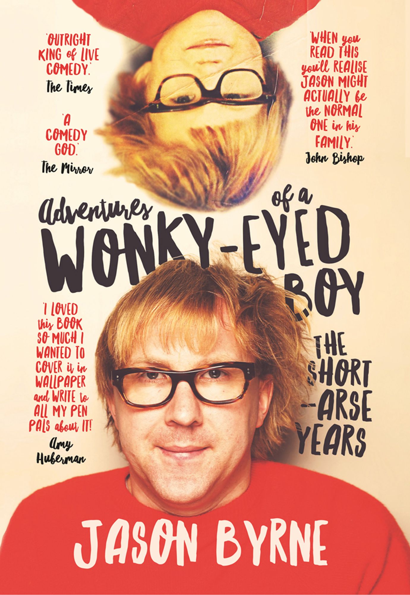 Adventures of a Wonky-Eyed Boy: The Short-Arse Years: Jason Byrne's Memoir