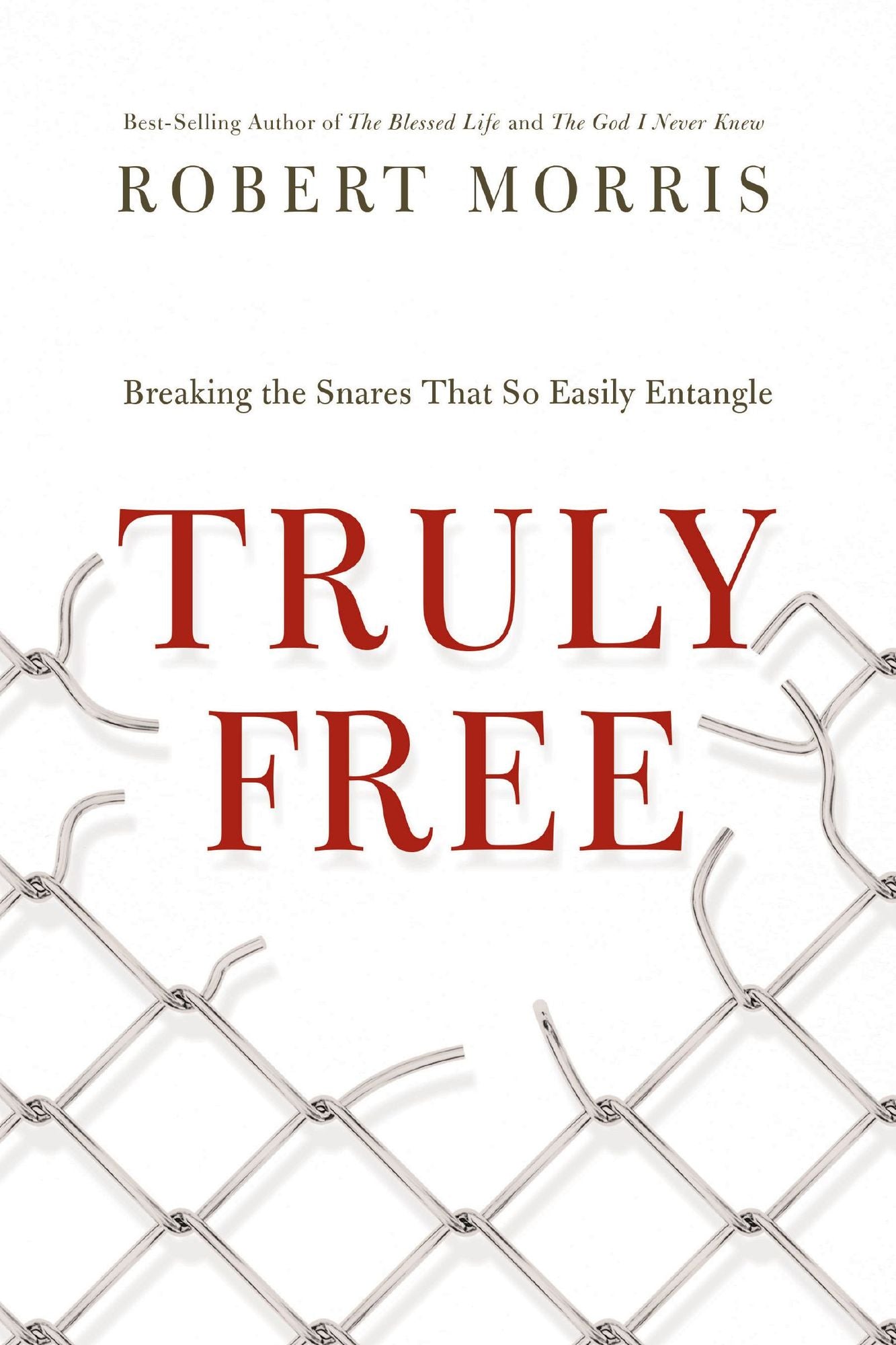 Truly Free: Breaking the Snares That So Easily Entangle