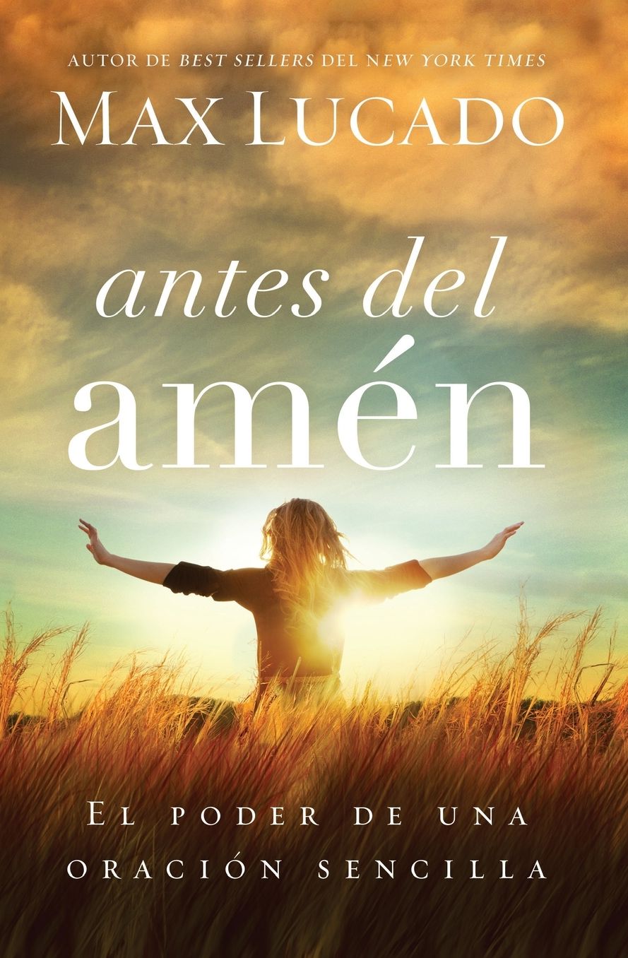 Antes del Amen: El Poder de Una Oracion Sencilla