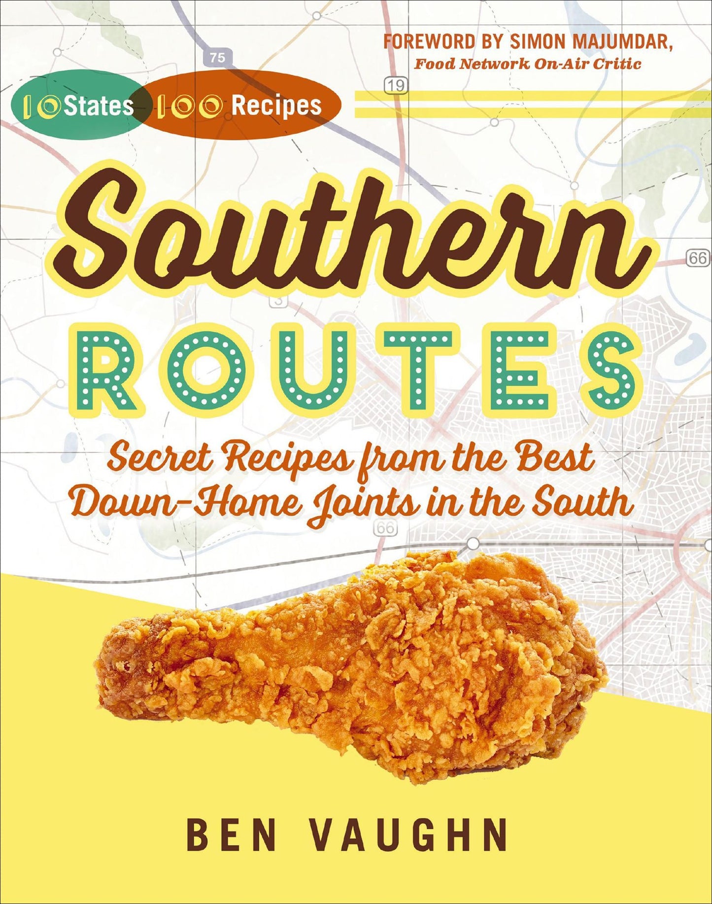 Southern Routes: Secret Recipes from the Best Down-Home Joints in the South