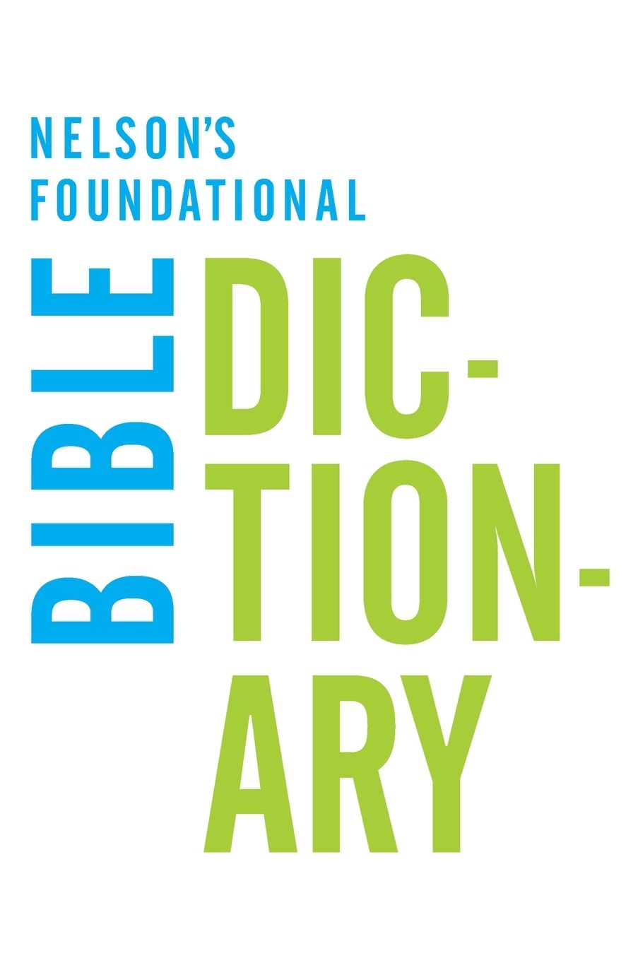 Nelson's Foundational Bible Dictionary
