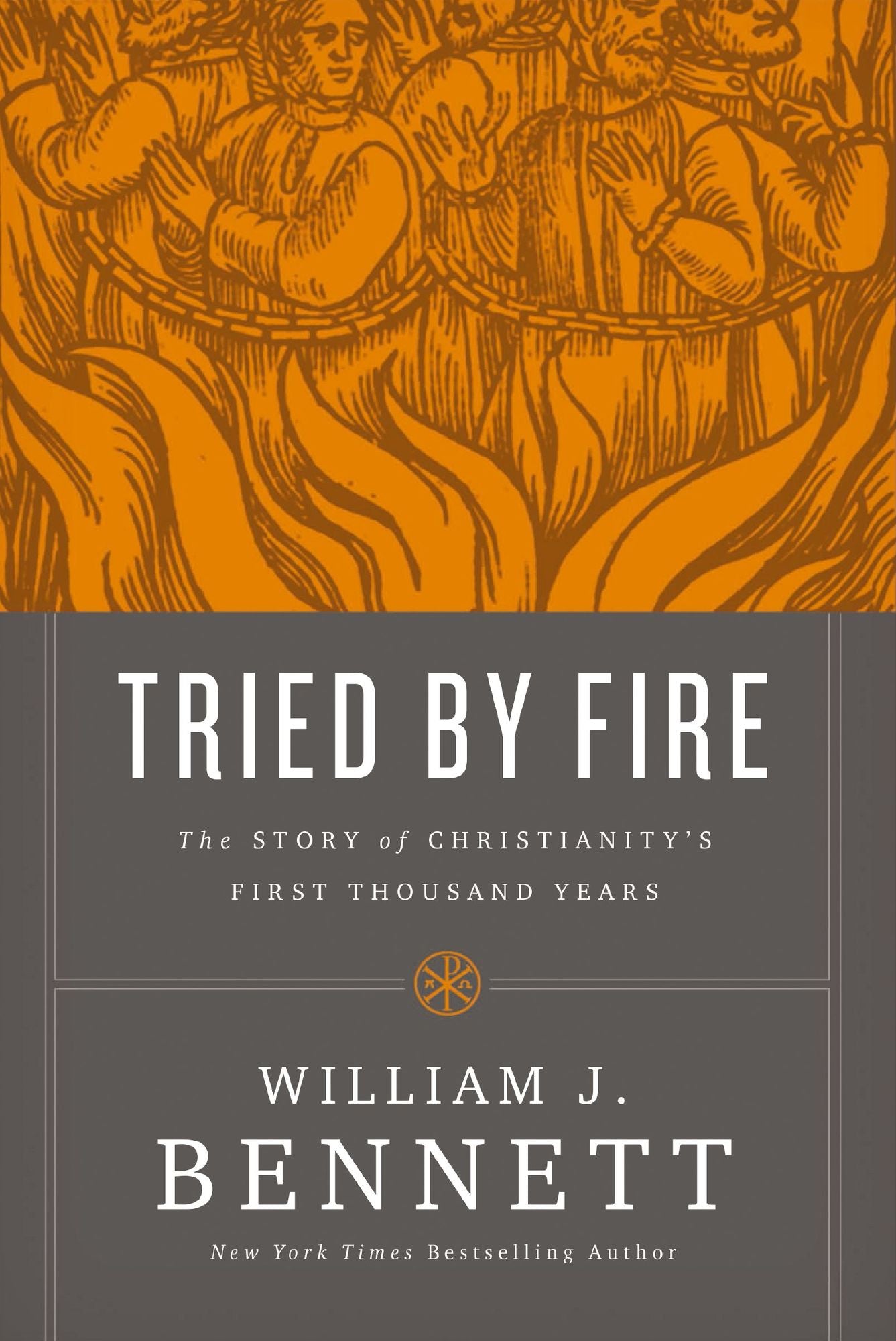 Tried by Fire: The Story of Christianity's First Thousand Years