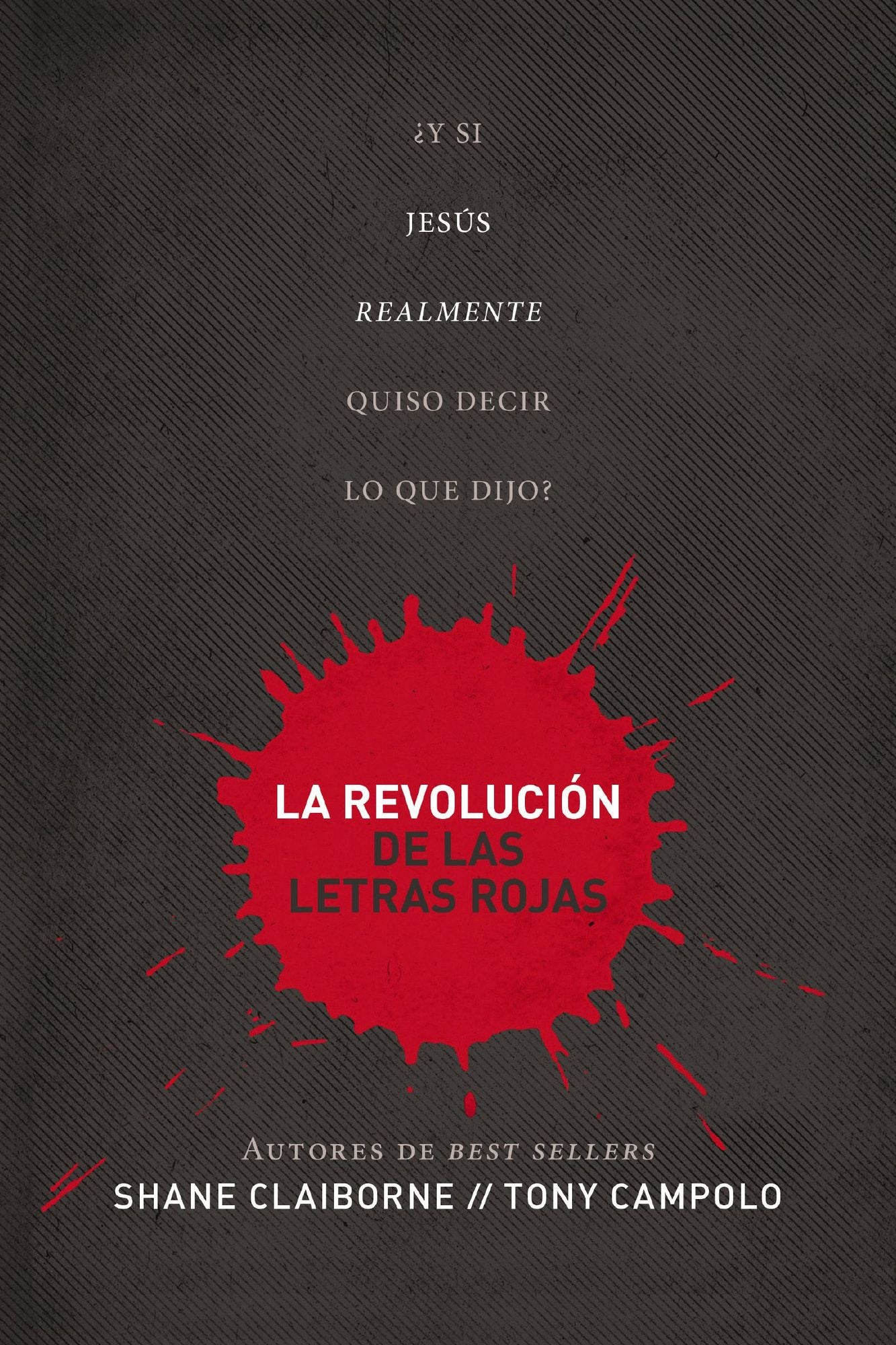 Revolución de las letras rojas: Y si Jesús realmente quiso decir lo que dijo?