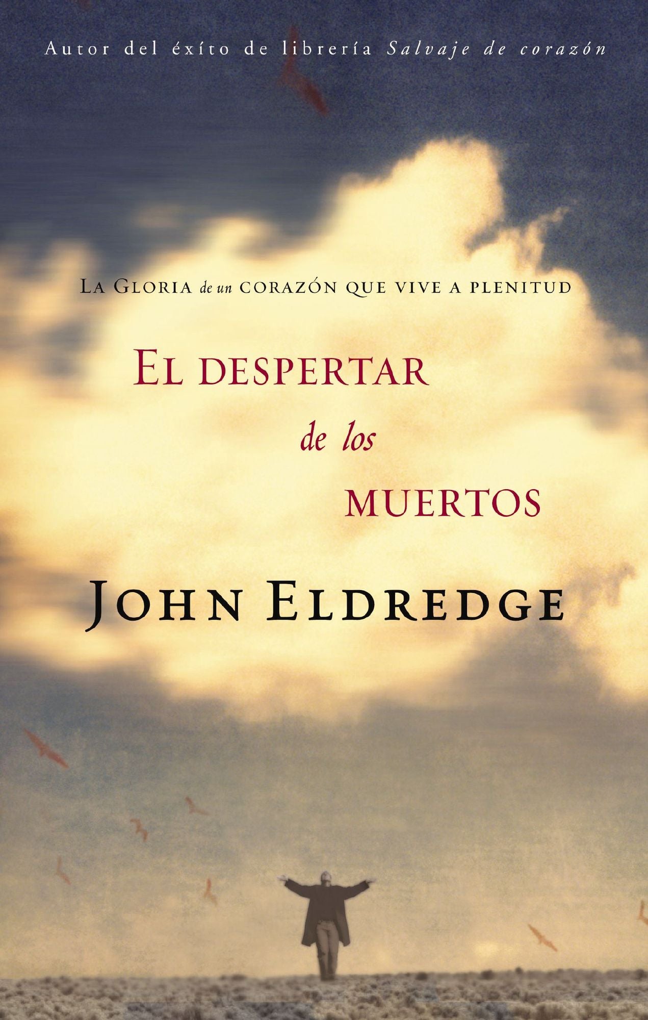 El despertar de los muertos: La gloria de un corazón que vive a plenitud